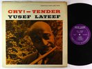 Yusef Lateef - Cry -Tender LP - New Jazz - NJLP 8234 Mono DG RVG