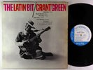 Grant Green - The Latin Bit LP - Blue Note - BST 84111 Stereo RVG NY USA