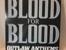 Blood For Blood Outlaw Anthems Vinyl
