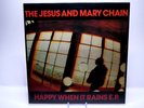 The Jesus And Mary Chain - Happy When It Rains E.P., 10