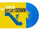 JOHNSON, Paul - Get Get Down - Vinyl (blue vinyl 12
