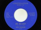 Northern Soul 45 - Gene Chandler - Mr. Big Shot - Constellation VG++