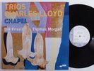 CHARLES LLOYD TRIOS Chapel BLUE NOTE LP NM gatefold t