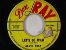 Rockabilly 45 - Alvie Self - Let's Go Wild - Don-Ray