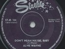 Alvis Wayne - Don't Mean Maybe, Baby (7
