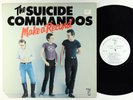 Suicide Commandos - Make A Record LP - Blank OG Press VG+