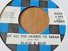 Black & Blue   :  Of All The Hearts To Break   -  Game   -  70's Soul 45