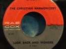 The Christian Harmonizers 45 Look Back And Wonder / What Have You Done SOUL Rare