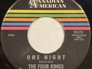 The Four Kings – One Night / Lonely Lovers – Canadian American - CA 173 – 45 RPM