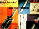 Man Or Astro-Man? - Made From Technetium, LP, (Vinyl)