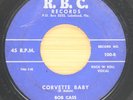 BOB CASS & HIS CORVETTES - CORVETT BABY / FOO-DOO - ROCKABILLY 45 *HEAR*