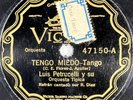 Luis Petrucelli : Tengo miedo / Pestanas negras (Tango) 78 RPM VICTOR 47150