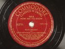 Billie Holiday w/ Eddie Heywood - 78 RPM Commodore - How Am I To Know L36