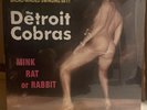 DETROIT COBRAS 'Mink Rat Rabbit LP NEW Oblivians Compulsive Gamblers Gories TMR