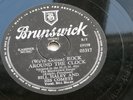 BILL HALEY  AND HIS COMETS ORIG 1956 UK 78   WERE GONNA ROCK AROUND THE CLOCK