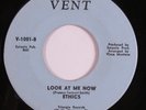 Northern Soul 45 ETHICS Look At Me Now VENT VG++ HEAR d