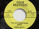 SAM & KITTY I've Got Something Good Northern Soul R&B Dancer Four Brothers EX