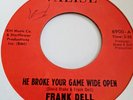Frank Dell    * He Broke Your Game Wide Open   *  Valise *   Northern Soul   45
