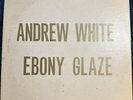 Andrew White - Ebony Glaze LP Andrew’s Music AM-28 LP 1977 Jazz Vinyl