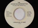 Soul Funk Gospel 45 - Christian Harmonettes - I Could Be At Rest - Private