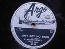 Clarence Henry RnB 78 Aint Got No Home bw Troubles Troubles on Argo