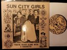 SUN CITY GIRLS - You're Never Alone With A Cigarette 7