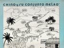 CHINO Y SU CONJUNTO MELAO - EN MI CASA LATINA