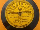 Sammy Lewis / Willie Johnson - So Long Baby Goodbye 78 RPM SUN FREE USA SHIPPING