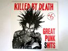 KILLED BY DEATH # 6 LP GREAT PUNK SHITS VINYL THE KIDS THE INSULTS
