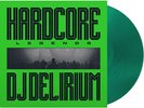 DJ Delirium - Hardcore Legends - Limited 180-Gram Translucent Green Colored Viny