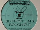 ELECTRO. KID FROST ROUGH CUT OLD SCHOOL RAP HIP HOP  RARE