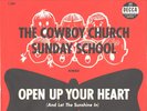 COWBOY CHURCH SUNDAY SCHOOL--PICTURE SLEEVE + 45--(OPEN UP YOUR HEART)--PS--PIC-