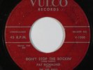 Rockabilly 45 PAT RICHMOND Don't Stop The Rockin'/Honey Bee Baby on Vulco
