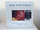 Tony Joe White - That On The Road Look Live LP, 2019 Limited RSD press, RGM 0941