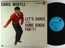 Chris Montez - Let's Dance And Have Some Kinda' Fun  LP - Monogram OG Press
