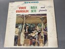Vince Guaraldi, Bola Sete - Vince Guaraldi \\ Bola Sete \\ And Friends