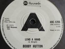 Bobby Hutton   -  Lend A Hand  /   Willie Hutch   -  Love Runs Out   -  UK ABC