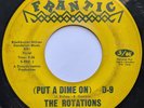 The Rotations - Put A Dime On D-9 Original Northern Soul Grail Rare Frantic