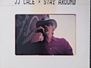 J.J. Cale - Stay Around, Vinyl & CD