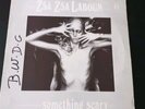 Zsa Zsa Laboum /Something Scary/ Maxi 45 tours