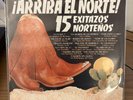 Arriba El Norte 15 Exitazos Norteños 1982 Vinyl; Ramon Ayala, Tigeres del Norte