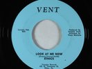 Northern Soul 45 - Ethics - Look At Me Now - Vent VG++