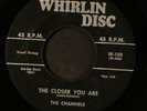 CHANNELS: the closer you are / now you know WHIRLIN DISC 7