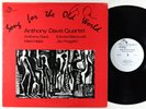 Anthony Davis - Song For The Old World LP - India Navigation VG+ Autograph