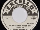 JIMMY ANDERSON: Goin’ Crazy Over T.V. US Excello 45-2257 R&B Rocker 45 HEAR