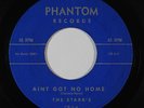 R&B Soul 45 STARR'S Aint Got No Home/Crying Over You on Phantom VG++