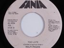 70s Soul/Sweet Soul 45 RALFI PAGAN Too Late FANIA promo HEAR e
