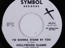 Northern Soul 45 HOLLYWOOD FLAMES I'm Gonna Stand By You SYMBOL VG+ promo HEAR e