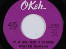 Northern Soul 45 WALTER JACKSON It's An Uphill Climb To The Bottom OKEH HEAR e