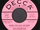JOEY HEATHERTON: when you call me baby / live & learn DECCA 7